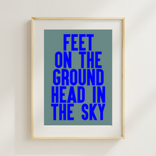 Load image into Gallery viewer, Art Print Feet On The Ground Head In The Sky
