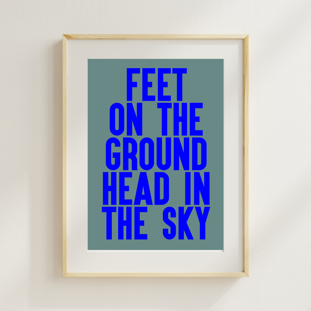 Art Print Feet On The Ground Head In The Sky